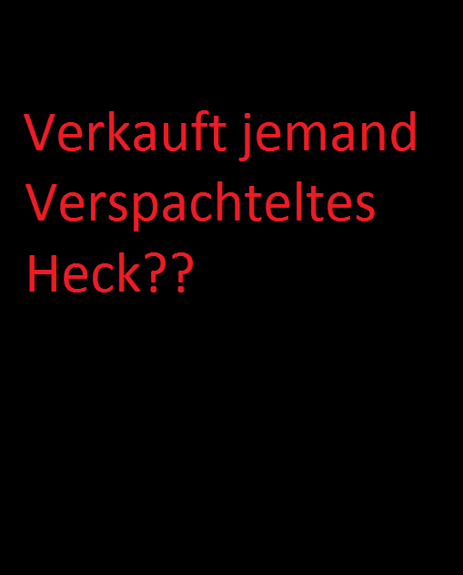 Suche verspachteltes heck