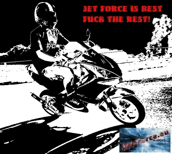 Jet Force is best, FUCK the rest ;)
